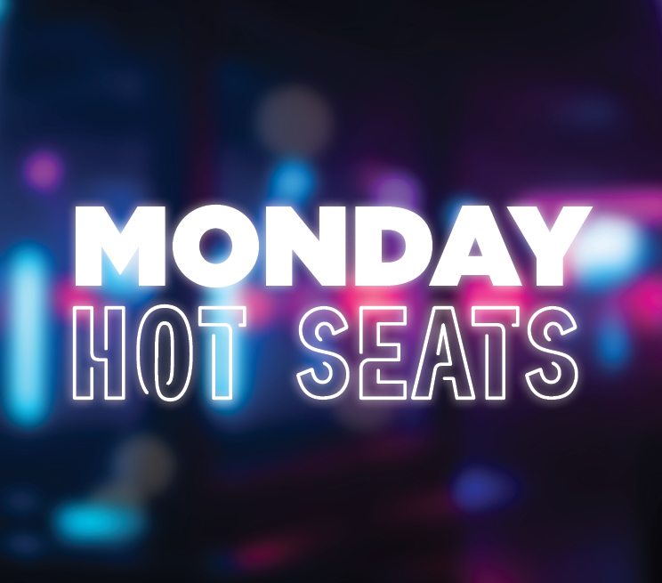 Monday Hot Seats Promotion Image