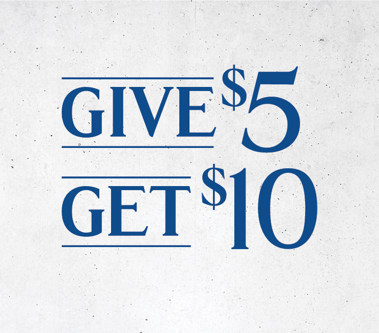 Give $5 Get $10